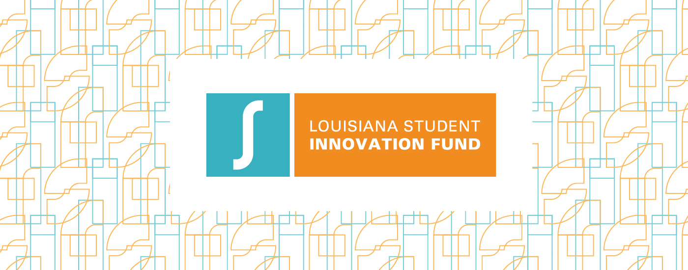Louisiana Student Innovation Fund