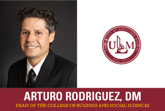 Dr. Arturo Rodriguez named Dean of ULM College of Business and Social Sciences
