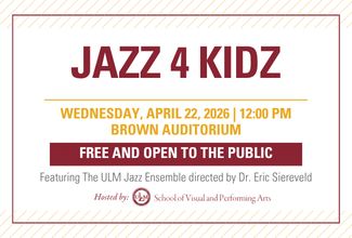 ULM Jazz Ensemble presents "Jazz 4 Kidz - Music for the Young at Heart" on April 22