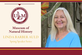 ULM Museum of Natural History hosts Spring Speaker Event on Mar. 24
