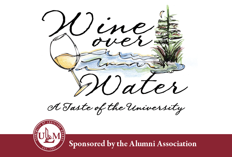 ULM Alumni Association presents 17th Annual Wine Over Water on Apr. 4