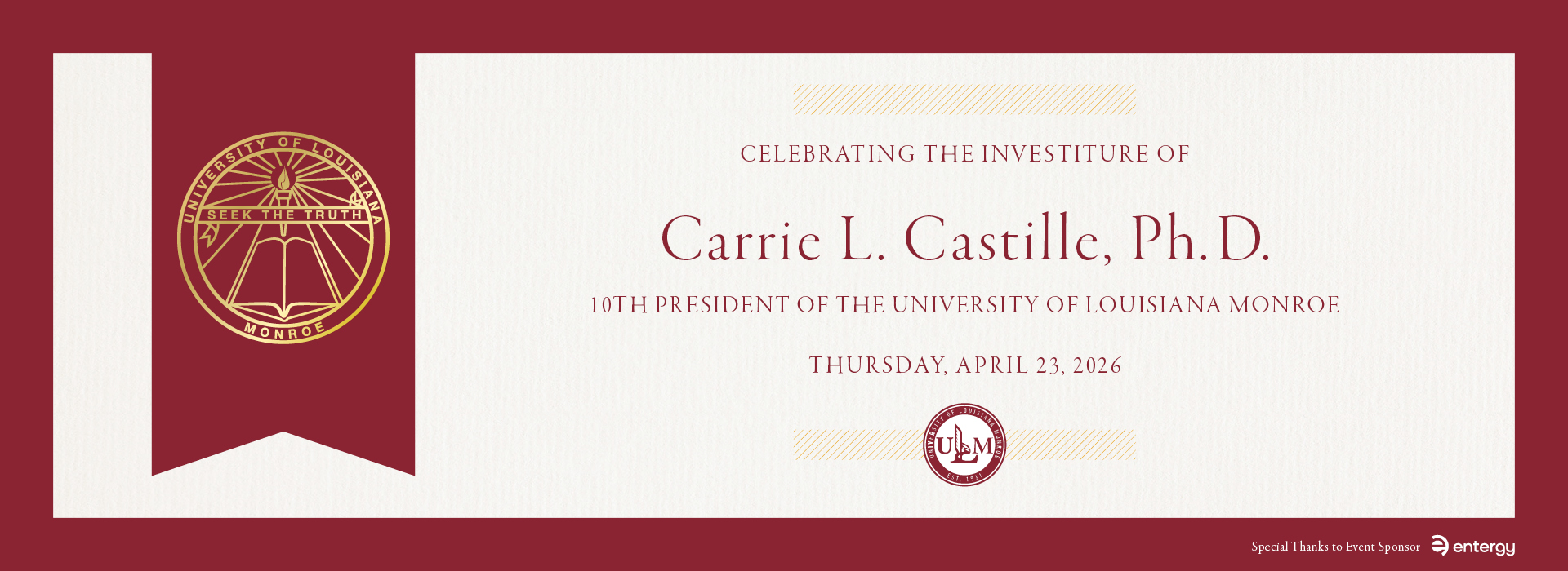 Celebrating the investiture of Carrie L. Castille, Ph.D. 10th president of the University of Louisiana Monroe