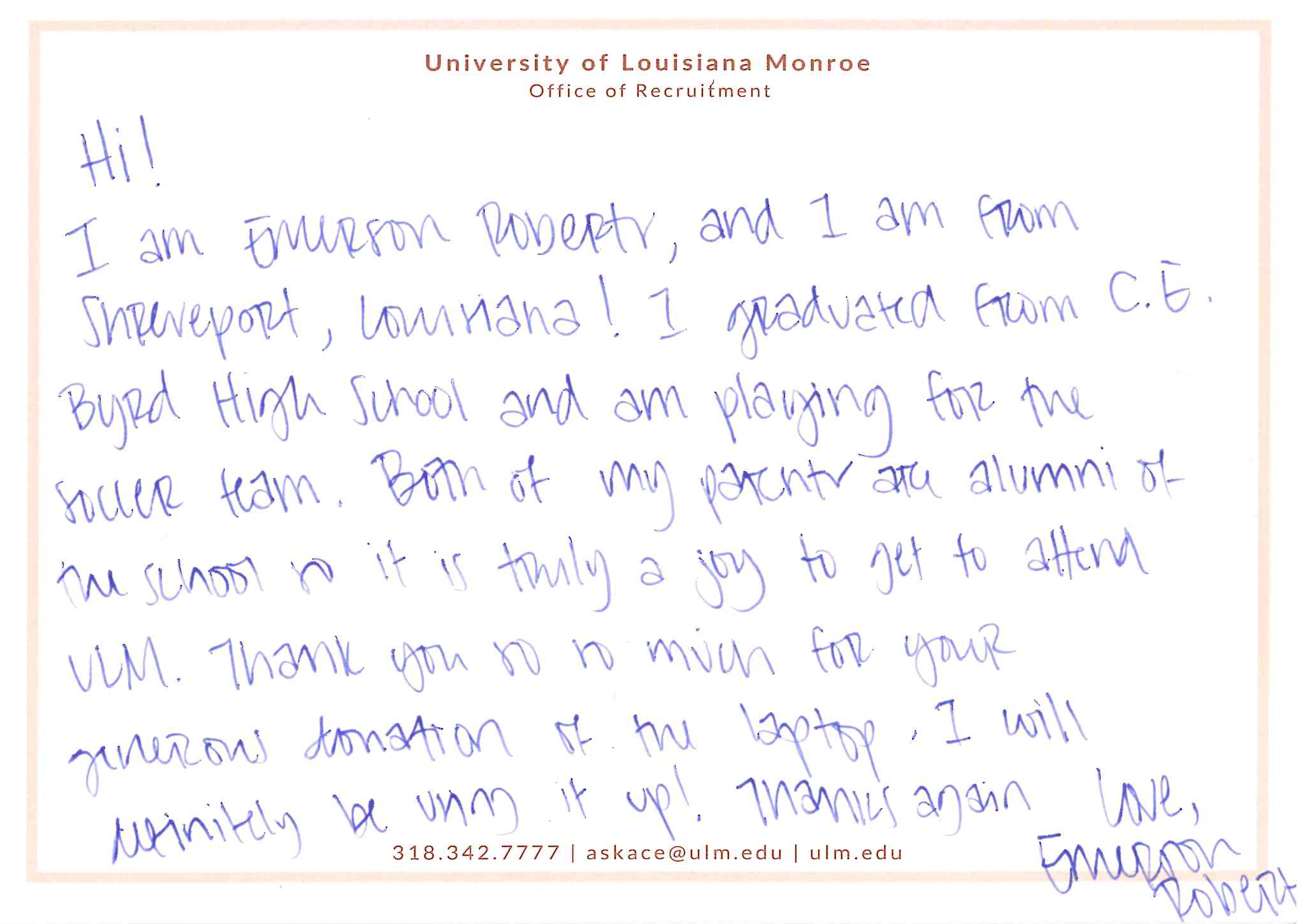 A handwritten note on ULM stationery reads, "Hi! I am Emerson Robert, and I am from Shreveport, Louisiana! I graduated from C.E. Byrd High School and am playing for the soccer team. Both of my parents are alumni of the school so it is truly a joy to get to attend ULM. Thank you so so much for your generous donation of the laptop. I will definitely be using it up! Thanks again. Love, Emerson Robert"