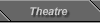 Theatre